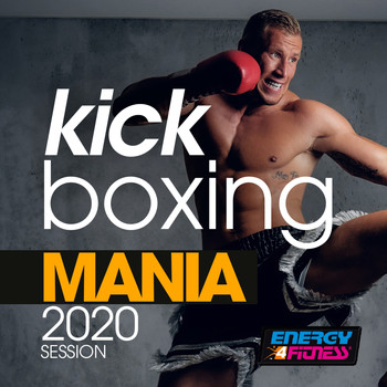 Various Artists - Kick Boxing Mania 2020 Session (15 Tracks Non-Stop Mixed Compilation for Fitness & Workout - 140 Bpm / 32 Count)
