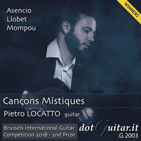 Pietro Locatto - Cançons Místiques (Winners - Brussels International Guitar Competition 2018 - 2Nd Prize)