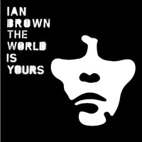 Ian Brown - The World Is Yours (Nokia exclusive version)