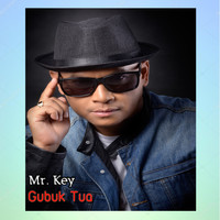 Mr Key - Gubuk Tua