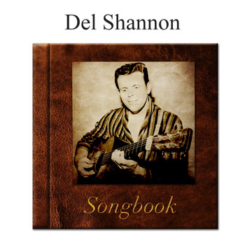 Del Shannon - The Del Shannon Songbook