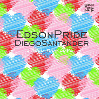Edson Pride, Diego Santander - I Need Your Love