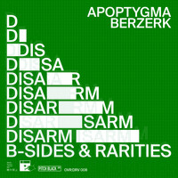 Apoptygma Berzerk - Disarm (B-Sides & Rarities)