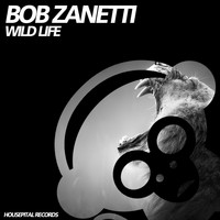 Bob Zanetti - Wild Life