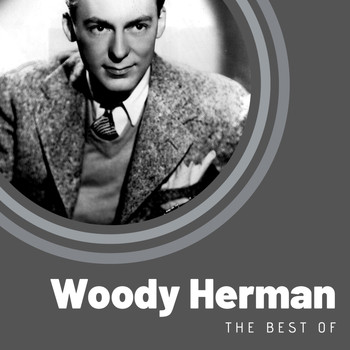 Woody Herman - The Best of Woody Herman