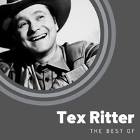 Tex Ritter - The Best of Tex Ritter