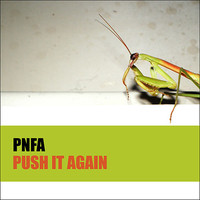 Pnfa - Push It Again