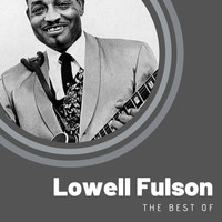 Lowell Fulson - The Best of Lowell Fulson