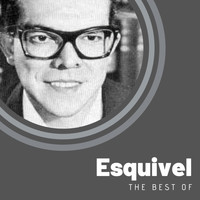 Esquivel - The Best of Esquivel