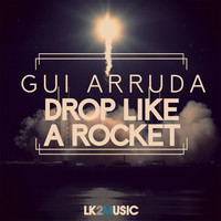 Gui Arruda - Drop Like a Rocket