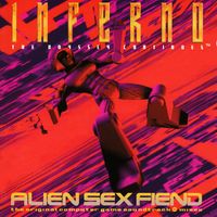 Alien Sex Fiend - Inferno: The Odyssey Continues (Original Computer Game Soundtrack)