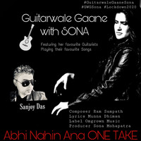 Sona Mohapatra - Abhi Nahi Aana: Guitarwale Gane with Sona