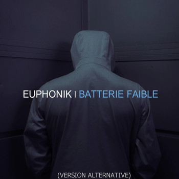 Euphonik - Batterie faible (Version alternative [Explicit])