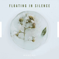 Manoah - Floating in Silence