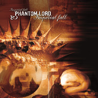 Phantom Lord - Imperial Fall (Explicit)