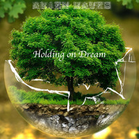Alien Waves - Holding on Dream