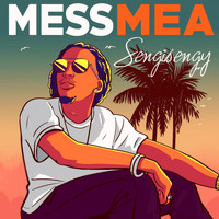 Mess Mea - Sengisengy