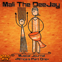 Mali The DeeJay - Musical Journal (Africa's Pt. One)