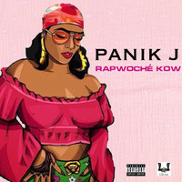 Panik-J - Rapwoché kow (Explicit)