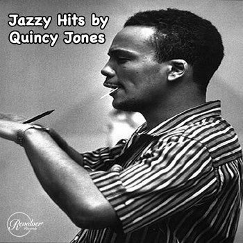 Quincy Jones - Jazzy Hits by Quincy Jones