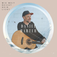 Daniel Harter - Wie weit reicht dein Licht