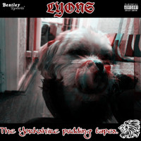 Lyons - The Yorkshire Pudding Tapes (Explicit)