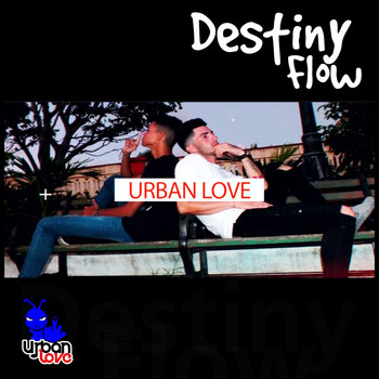 Urban love - Destiny Flow