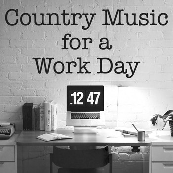 Various Artists - Country Music for a Work Day