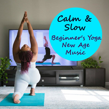 Various Artists - Calm & Slow Beginner's Yoga New Age Music