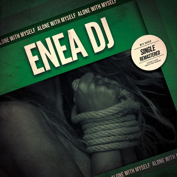 Enea Dj - Alone with Myself