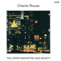 Charlie Rouse - The Upper Manhattean Jazz Society