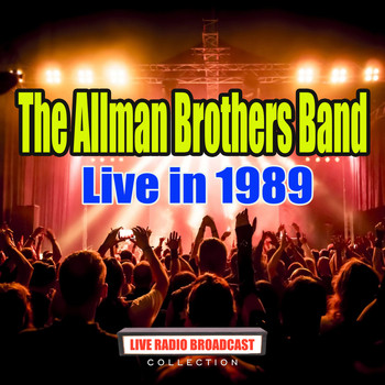 The Allman Brothers Band - Live in 1989 (Live)