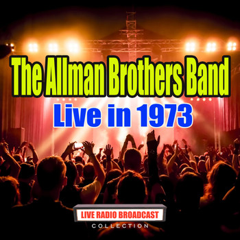 The Allman Brothers Band - Live in 1973 (Live)