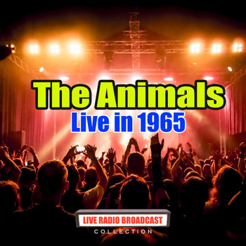 The Animals - Live in 1965 (Live)