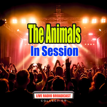 The Animals - In Session (Live)