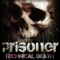 prisoner - Technical Death (Explicit)
