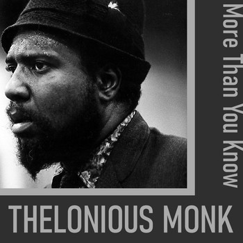 Thelonious Monk - More Than You Know