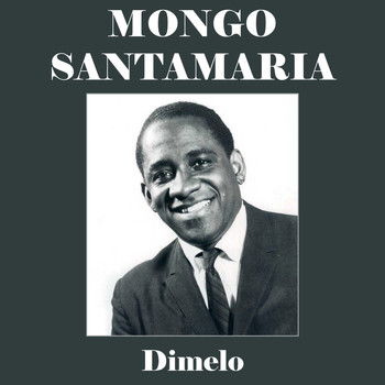 Mongo Santamaria - Dimelo