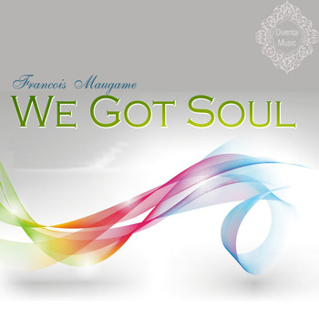 Francois Maugame - We Got Soul