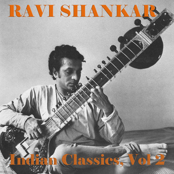 Ravi Shankar - Indian Classics, Vol 2