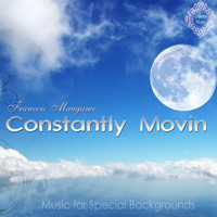 Francois Maugame - Constantly Movin (Music for Special Backgrounds)