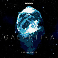 Manuel Meyer - Galaktika