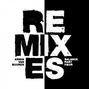 Armin van Buuren - Balance (Remixes, Pt. 4)