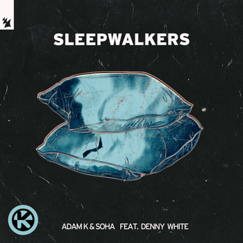 Adam K & Soha feat. Denny White - Sleepwalkers