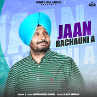 Bhupinder Singh - Jaan Bachauni A