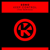 Sono - Keep Control (The Remixes)