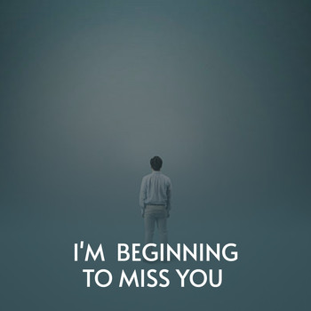 Various Artists - I'm Beginning to Miss You