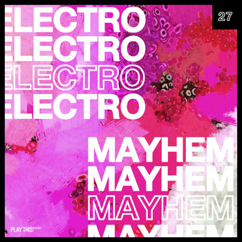 Various Artists - Electro Mayhem, Vol. 27 (Explicit)