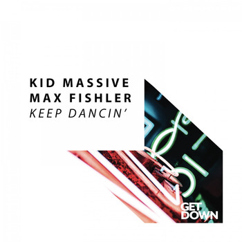 Kid Massive & Max Fishler - Keep Dancin' (Explicit)