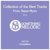 Rayan Myers - Collection of the Best Tracks From: Rayan Myers, Pt. 5